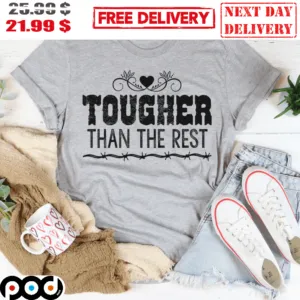 Taugher Than The Rest Vintage Shirt