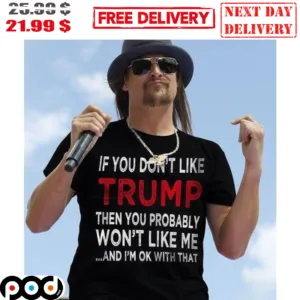 If You Don't Like Trump Then You Probably Won't Like Me And I'm Ok With That Vintage Shirt