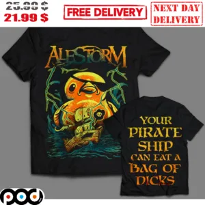Alestorm Your Pirate Ship Can Eat A Bag Of Dicks Colorful Shirt