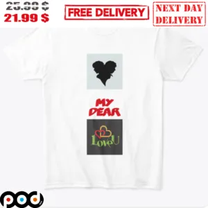 Couple My Dear Love U Heart Shirt