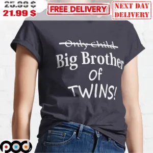 Only Child Big Brother Of Twins Shirt