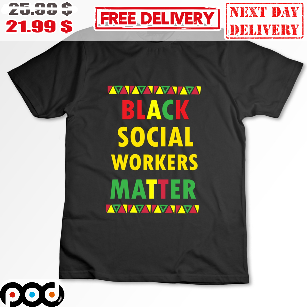 Black Social Workers Matter Colorful Shirt