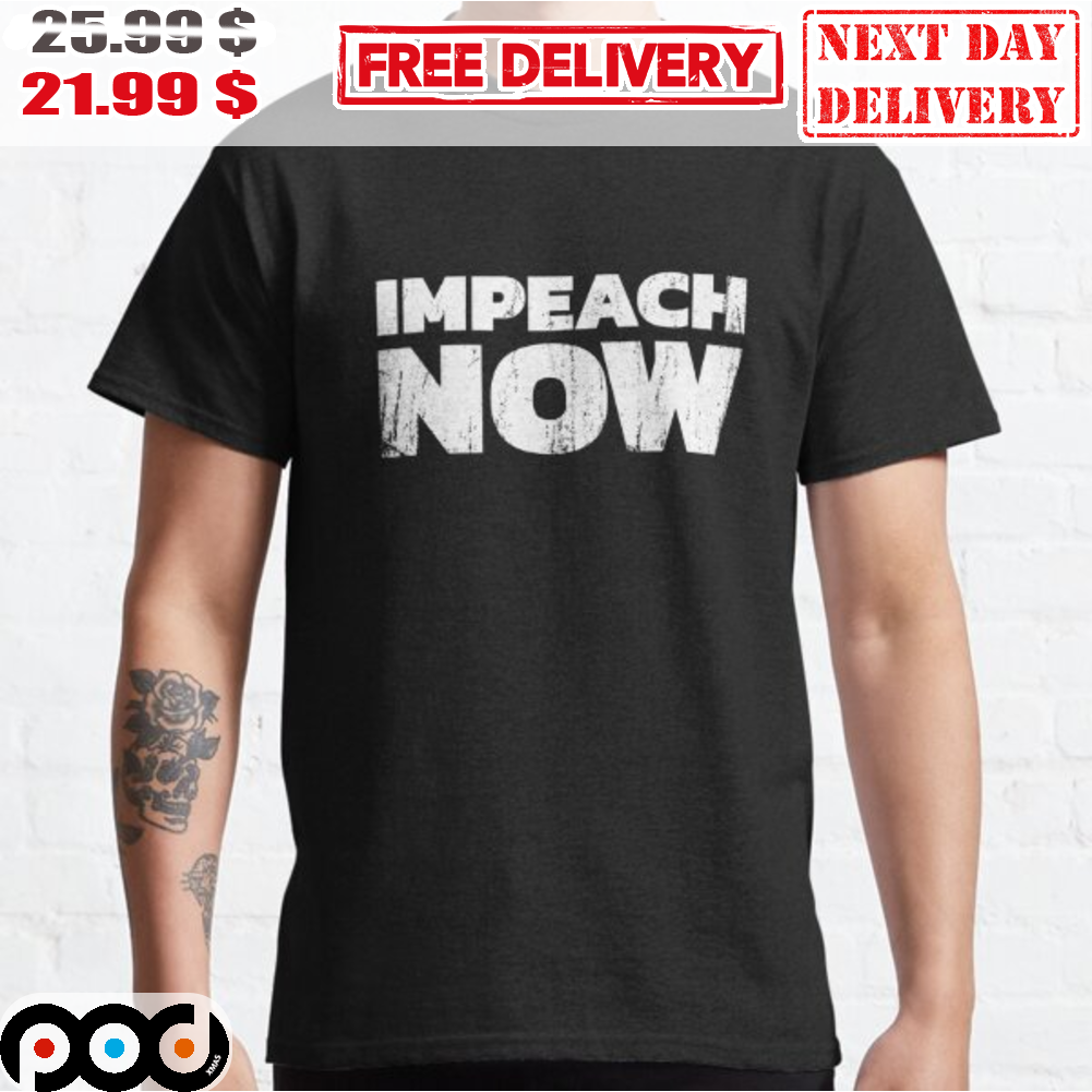 Impeach Now Retro Vintage Shirt