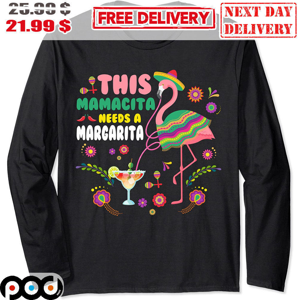 This Mamacita Needs A Margarita Flamingo Summer Shirt