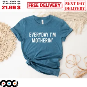 Everyday I'm Motherin' Cool Mom Mother's Day Vintage 2023 Gift Shirt
