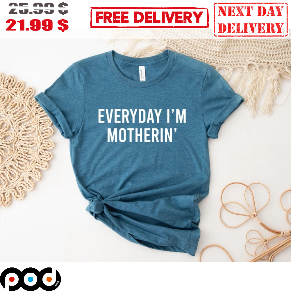 Everyday I'm Motherin' Cool Mom Mother's Day Vintage 2023 Gift Shirt