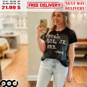 Yolo Lol JK Brb Jesus Vintage Shirt