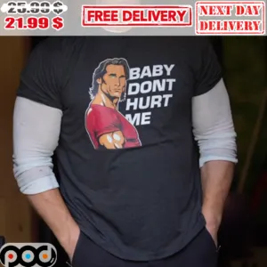 Mike O'Hearn Baby Don't Hurt Vintage Shirt