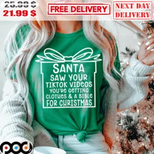 Santa Saw Your Tiktok Videos You're Getting Clothes And A Bible For Christmas Vintage Shirt