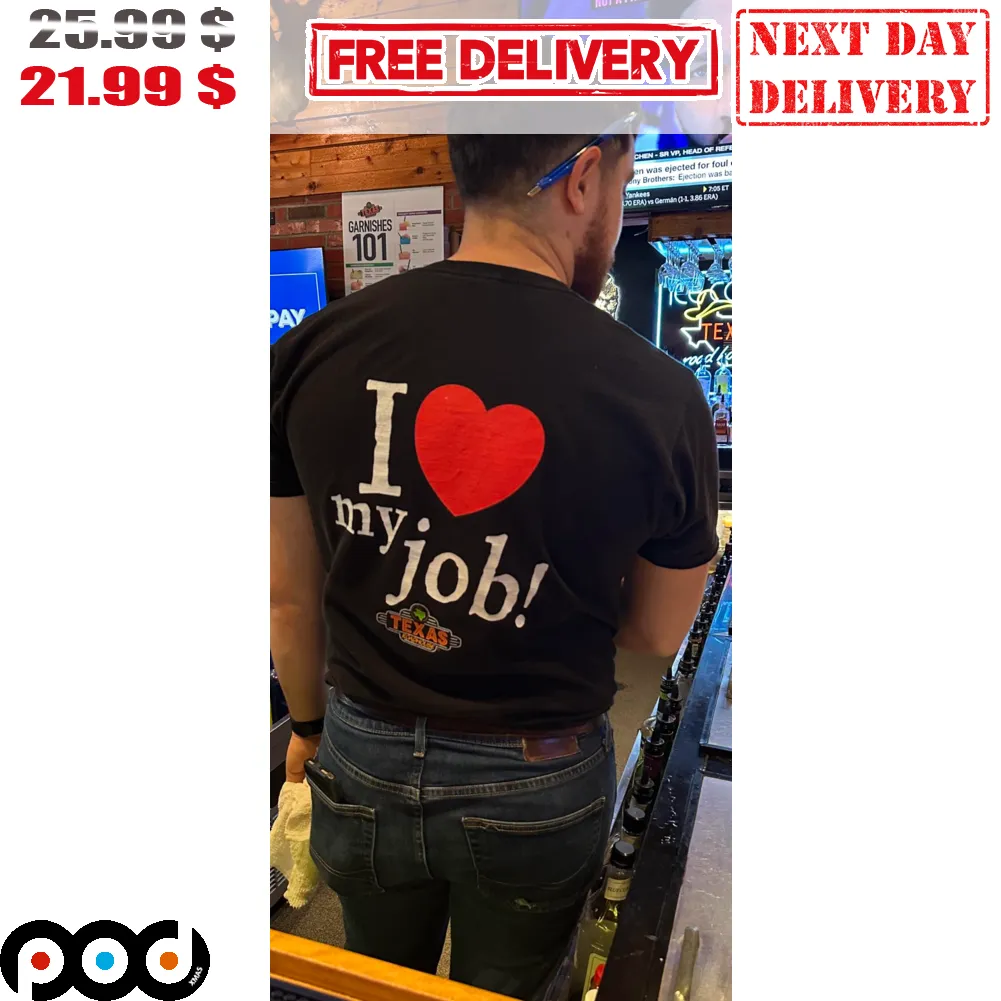 I Love My Job Heart Shirt