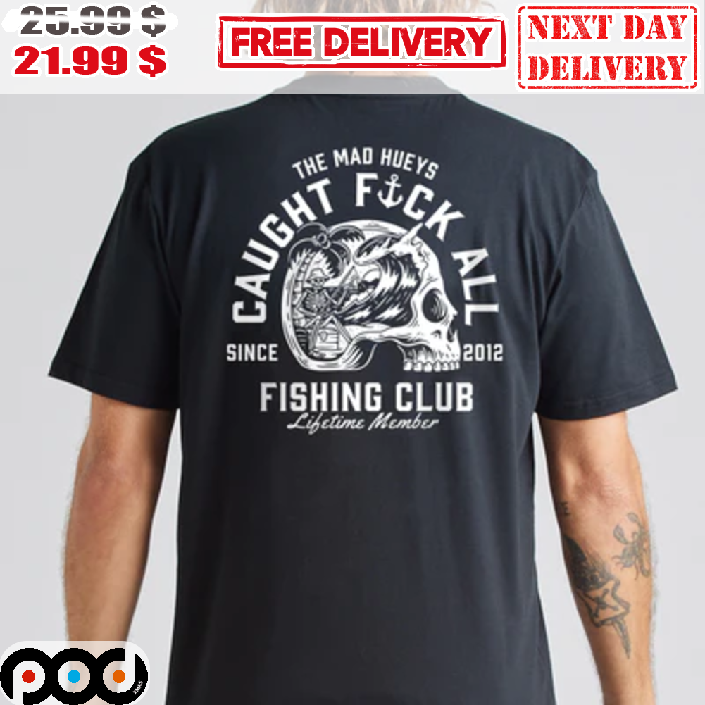 Get Skull The Mad Hueys Caught Fuck All Since 2012 Fishing Club