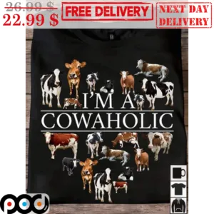 I'm A Cowaholic Heart Cow Farm Shirt