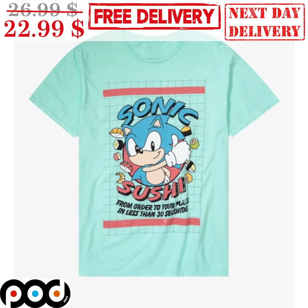 Sonic Sushi From Order To Your Plate In Less Than 30 Seconds Vintage Shirt
