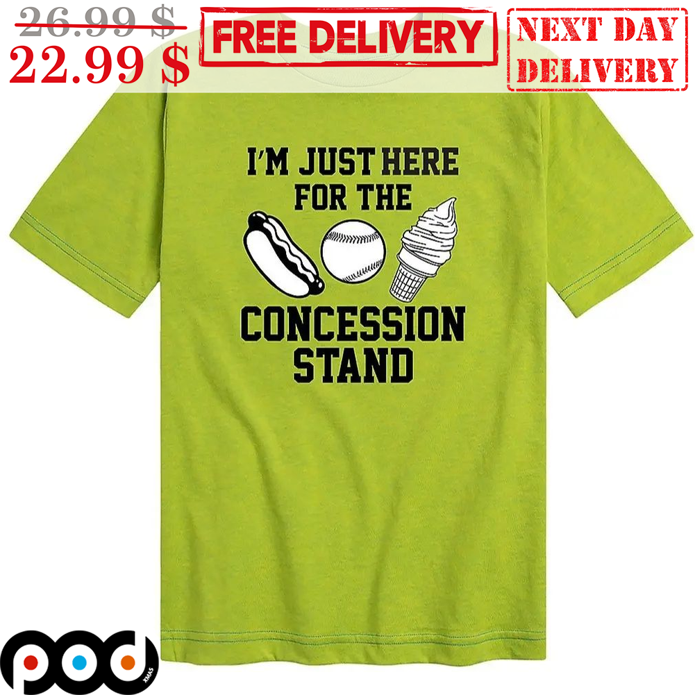 I'm Just Here For The Concession Stand Hot Dog Baseball Ice Cream Shirt