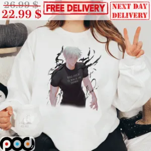 Jujutsu Kaisen Gojo Big Dick Is Back In Town Chapter 221 Cool Anime Guy Shirt