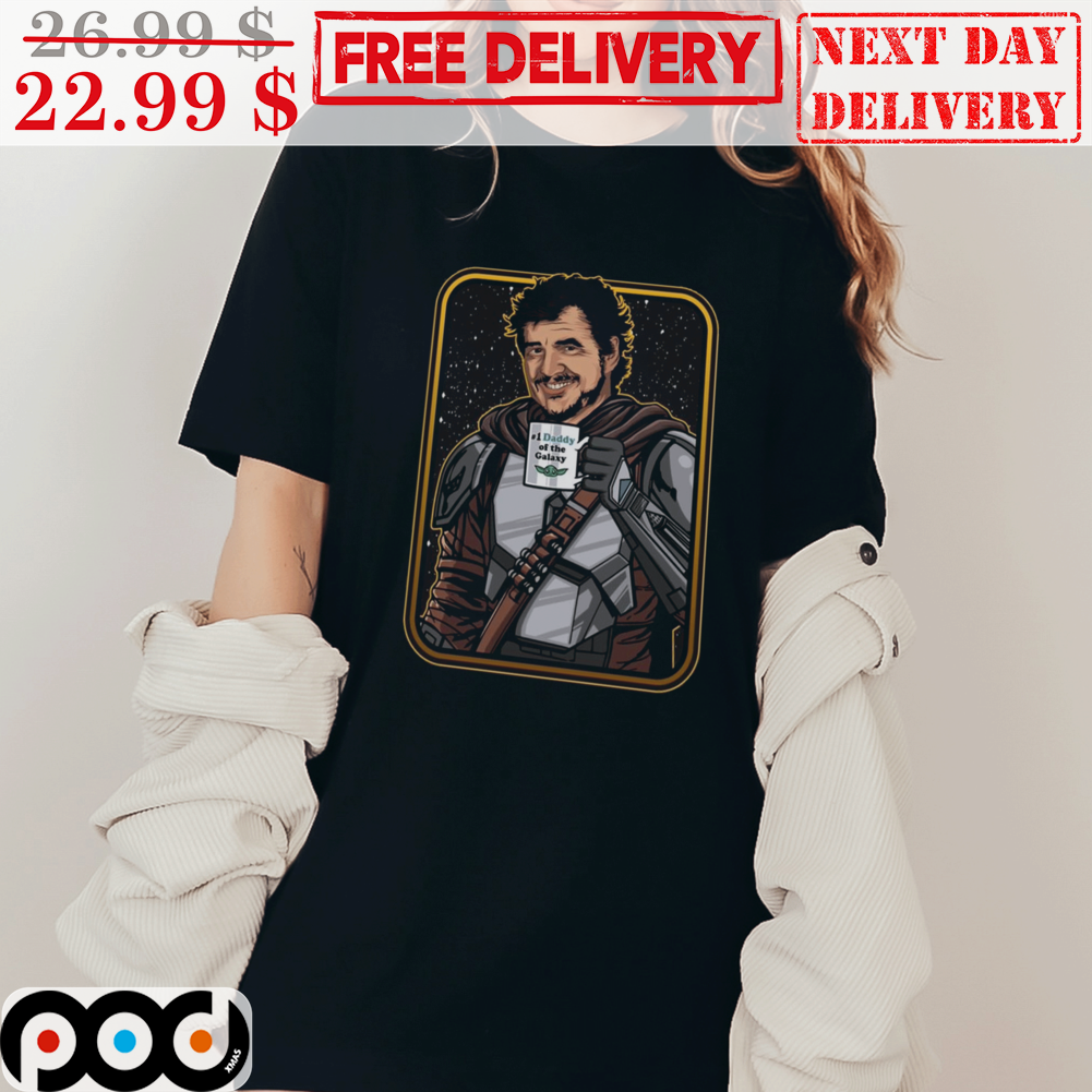 Pedro Pascal 1 Daddy Of The Galaxy Star Wars Vintage Shirt