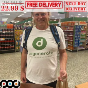 Degenerate Where Living Is A Nightmare Shirt