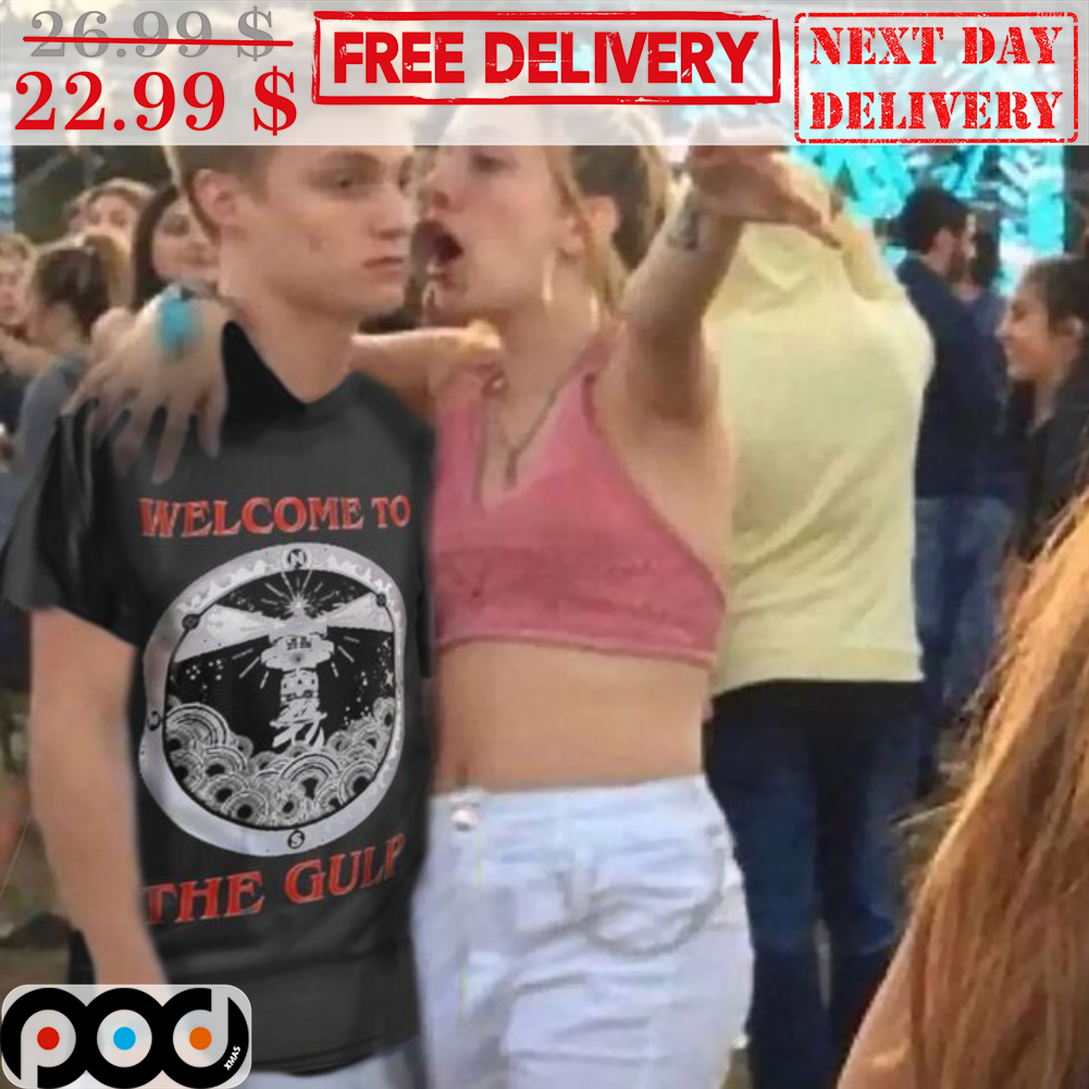 Welcome To The Gulp Shirt