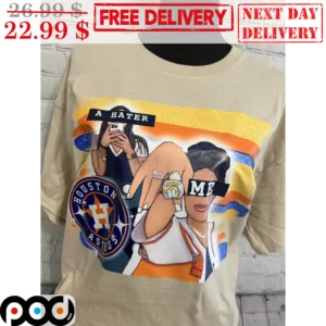 Houston Astros A Hater Me MLB Shirt