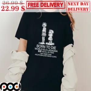 Garfield Born To Die World Is A Lasagna Kill Em All 1989 I Am Trash Man Shirt
