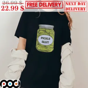 Pickle Slut Bottle Who Loves Pickle Shirt
