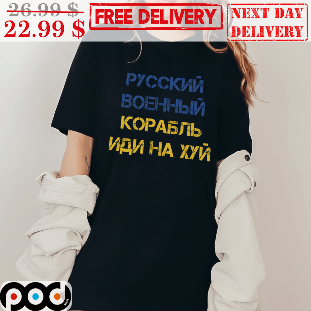 Russian Warship Go Fuck Yourself Ukrainian Shirt