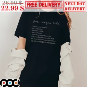 Girl Read Your Bible You Can Eat All The Kale Buy All The Things Lift All The Weights Take All The Trips Shirt