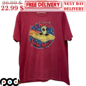 Alien I Need Some Space UFO Funny Shirt