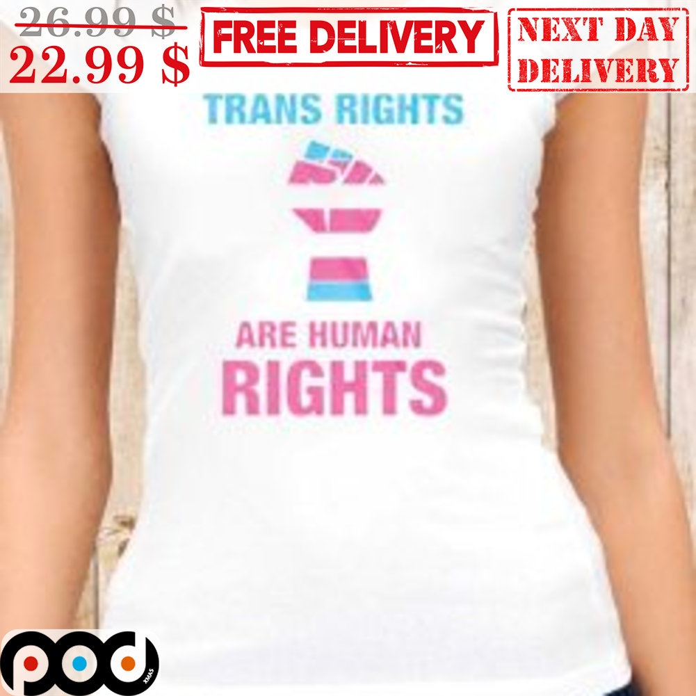 First Fight Trans Rights Are Human Rights Shirt