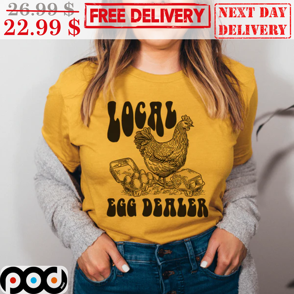 Local Egg Dealer Chicken Farm Vintage Shirt