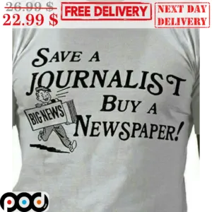 Boys Big News Save A Journalist Buy A Newspaper Shirt