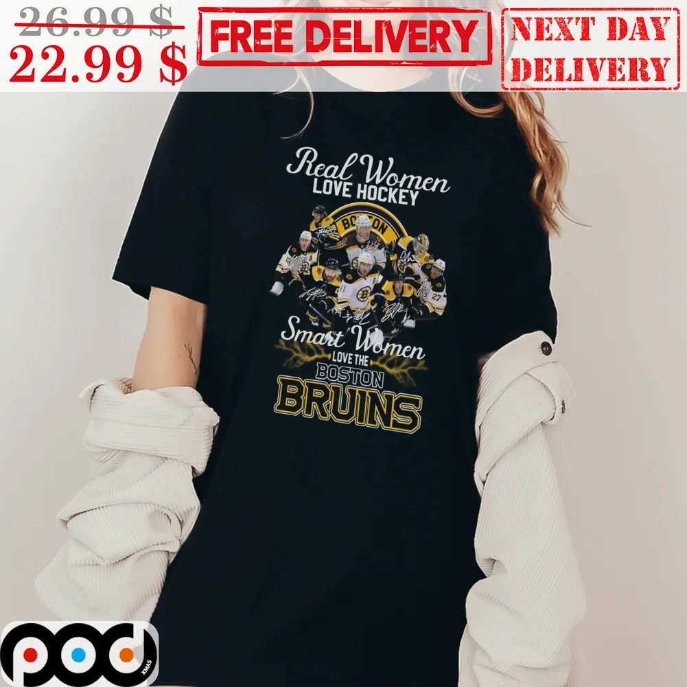 Real Women Love Hockey Smart Women Love The Boston Bruins NHL Shirt