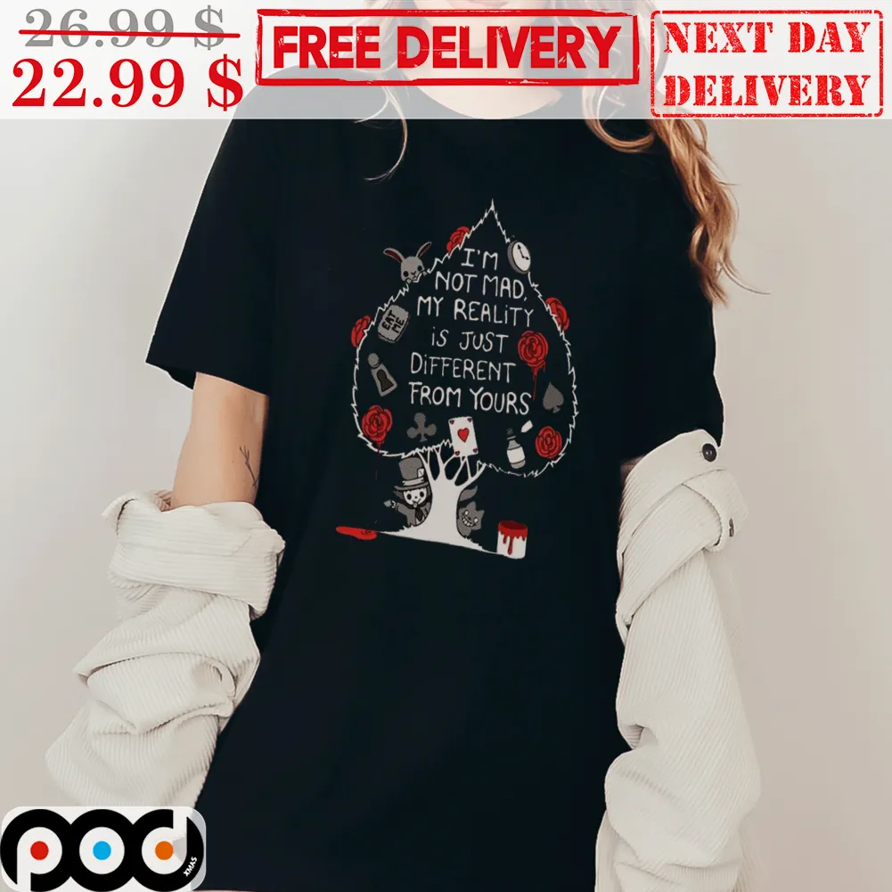 Tree Spades Card Bunny I'm Not Mad My Reality Is Just Different From Yours Rose Shirt
