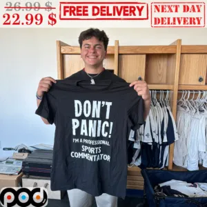 Don't Panic I'm A Professional Sports Commentator Vintage Shirt