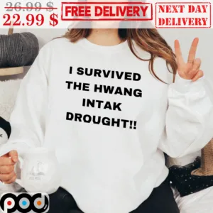 I Survived The Hwang Intak Drought Shirt