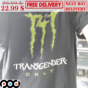 M Monster Transgender Only Shirt