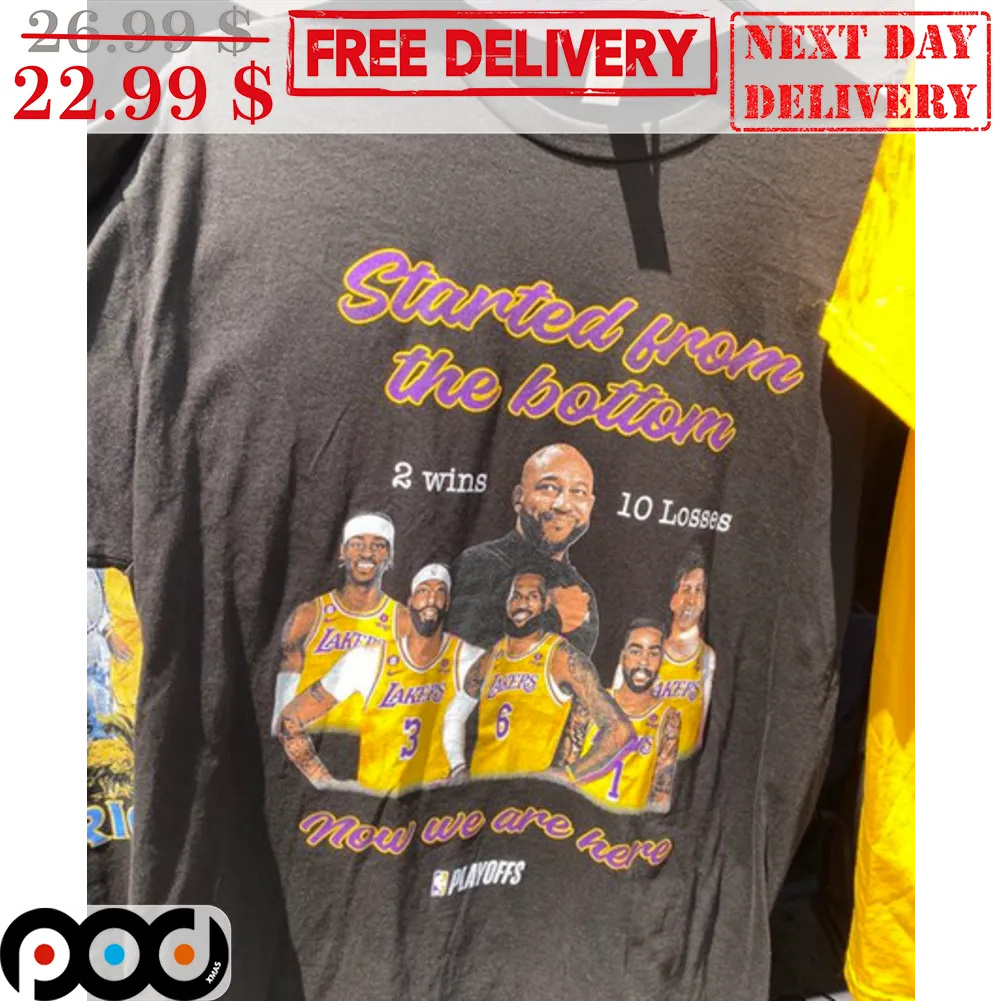 Started From The Bottom 2 Wiins 10 Losses Now We Are Here NBA Shirt