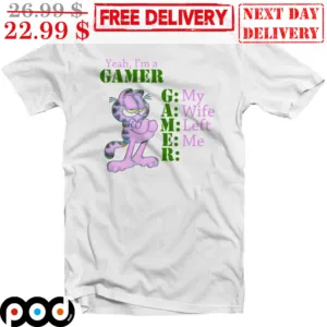 Garfield Yeah I'm Gamer My Wife Left Me Shirt