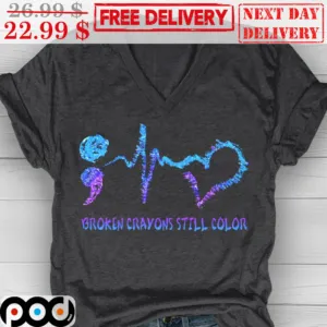 Heartbeat Broken Crayons Still Color Shirt
