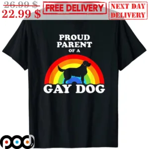 LGBTQ Pround Parent Of A Gay Dog Rainbow Shirt