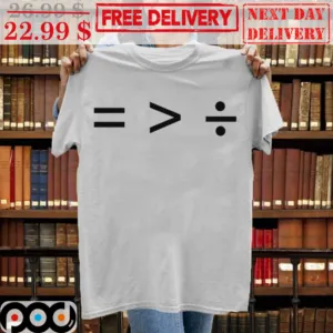 Math Equal Larger Sign Division Shirt