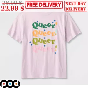 Queer Queer Queer Queer Colorful Cute Shirt
