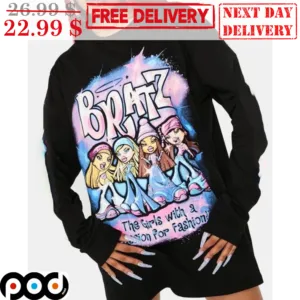 Bratz The Girls With A Passion For Fashion Shirt