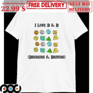 I Love D And D Drinking And Driving Math Shirt