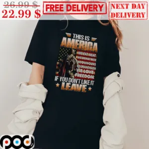 America Flag Veteran This Is America We eat Meat We Drink Beer We Own Guns We Speak English We Love Freedom If You Don’t Like It Leave Vintage Shirt