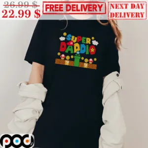 Mario Super Daddio Funny Father’s Day Shirt