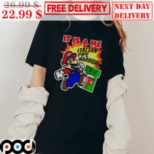 Super Mario It Is A Me Italian Pipe Warrior Shirt