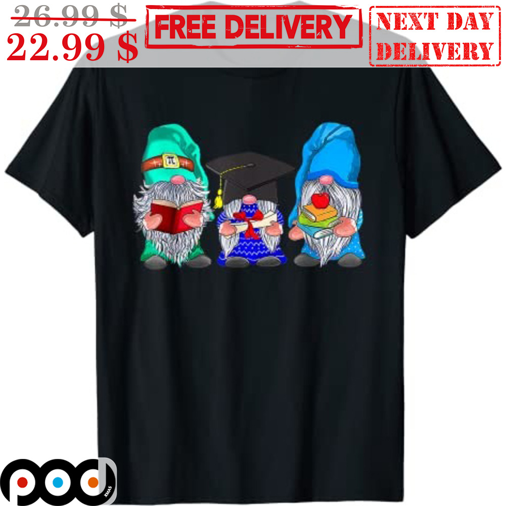 Cute Gnomes Graduation Happy Last Day Of School Students Shirt