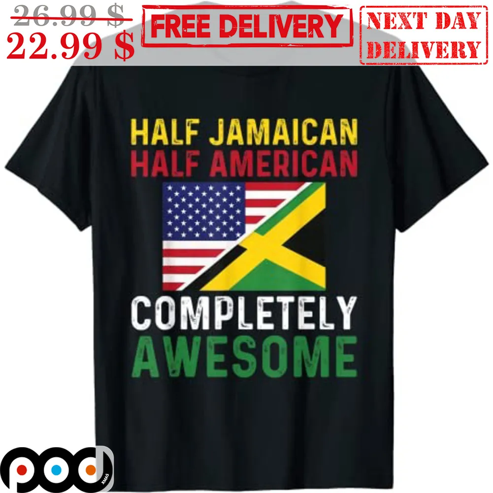 Half Jamaican Half American Completely Awresome Vintage Shirt