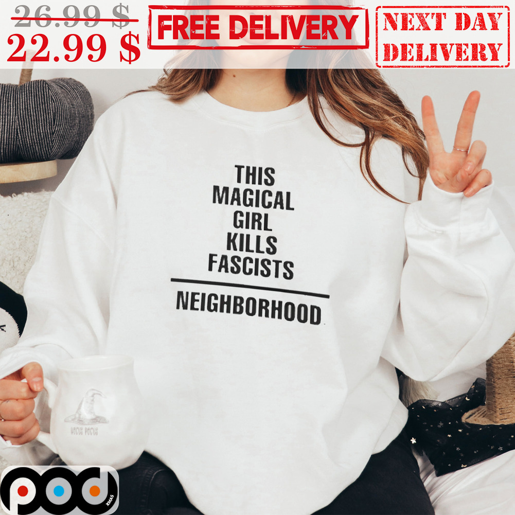 This Magical Girl Kills Fascists Neighborhood Shirt